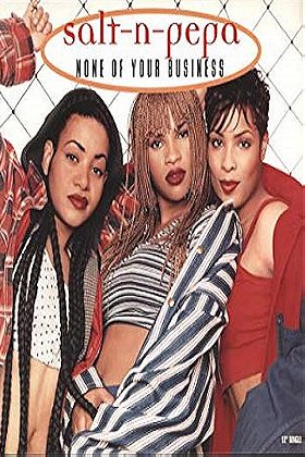 Salt-N-Pepa: None of Your Business