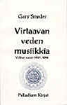 Virtaavan veden musiikkia - Valitut runot 1957-1992