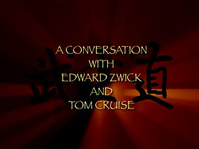Making an Epic: A Conversation with Edward Zwick and Tom Cruise
