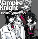 Vampire Knight Original Soundtrack
