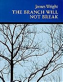 The Branch Will Not Break: Poems 