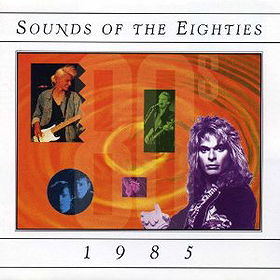Sounds of the Eighties - 1985