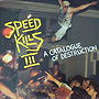 Speed Kills III (A Catalogue Of Destruction)