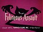 Felineous Assault