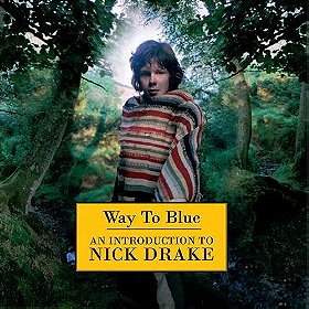 Way to Blue: An introduction to Nick Drake