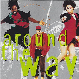 Around The Way – Smooth Is The Way