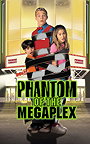 Phantom of the Megaplex