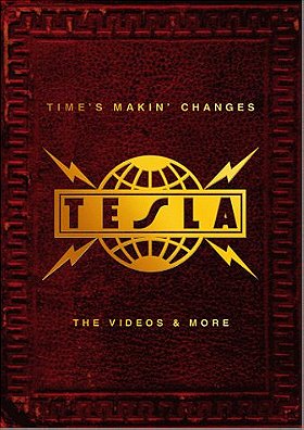 Tesla: Time's Makin' Changes - The Videos  More