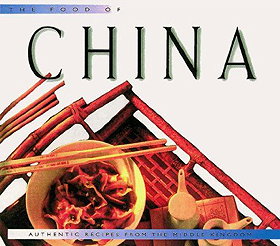 The Food of China: Authentic Recipes from the Middle Kingdom