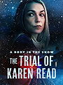 A Body in the Snow: The Trial of Karen Read
