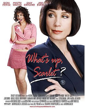 What's Up, Scarlet?                                  (2005)