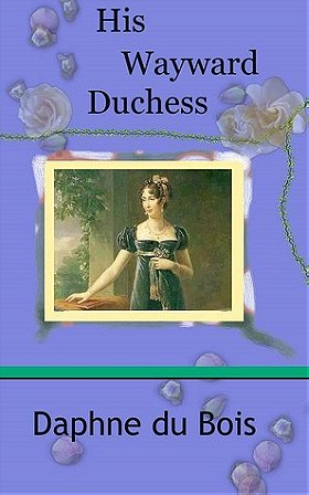 His Wayward Duchess (The Lady Adventuress, #1) 