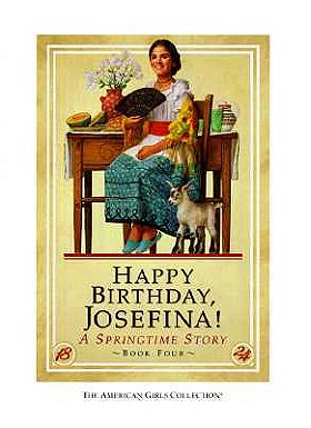 Happy Birthday, Josefina!: A Springtime Story: Book 4 (The American Girls Collection)