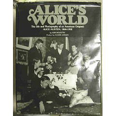 Alice's World: The Life and Photography of an American Original, Alice Austen, 1866-1952