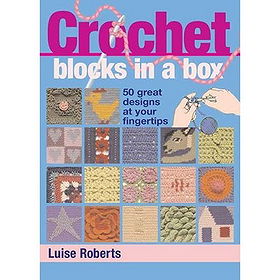 Crochet Blocks in a Box: 50 Great Designs at Your Fingertips