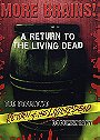 More Brains! A Return to the Living Dead