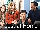 Lost at Home                                  (2003- )