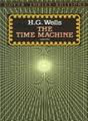 The Time Machine (Dover Thrift Editions) [ THE TIME MACHINE (DOVER THRIFT EDITIONS) BY Wells, H G ( Author ) Apr-03-1995