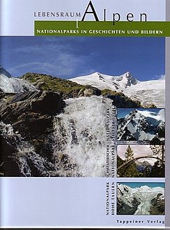 Lebensraum Alpen: Nationalparks in Geschichten und Bildern