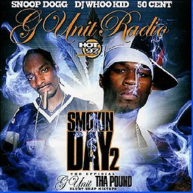 Whoo Kid - Snoop Dogg - 50 Cent: G-Unit Radio 1 - SMOKIN DAY 2: The Official BLUNT WRAP Mixtape [Mix