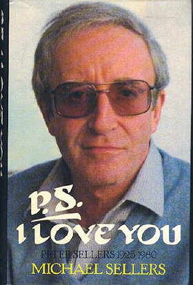 P.S. I Love You: An Intimate Portrait of Peter Sellers
