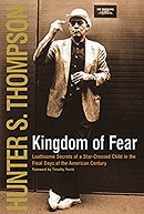 Kingdom of Fear : Loathsome Secrets of a Star-Crossed Child in the Final Days of the American Centur