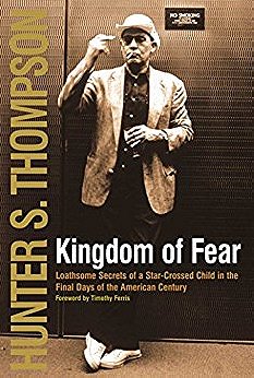 Kingdom of Fear : Loathsome Secrets of a Star-Crossed Child in the Final Days of the American Century