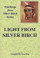 Light from Silver Birch (Teachings from Silver Birch)