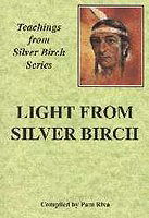 Light from Silver Birch (Teachings from Silver Birch)