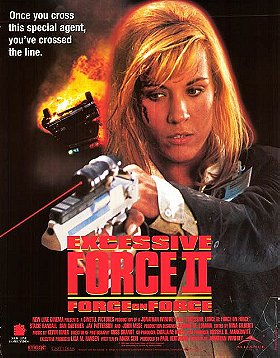 Excessive Force II: Force on Force                                  (1995)