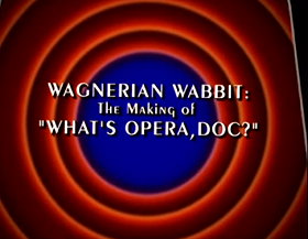 Behind the Tunes: Wagnerian Wabbit - The Making of 'What's Opera, Doc?'
