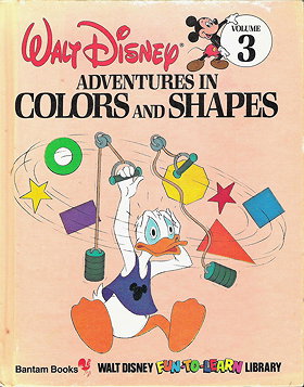 Adventures in Colors and Shapes (Disney's Fun to Learn Library, Volume #3)