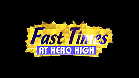 Fast Times at Hero High