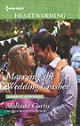 Marrying the Wedding Crasher (A Harmony Valley Novel)