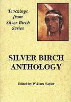 Silver Birch Anthology (Teachings from Silver Birch series)