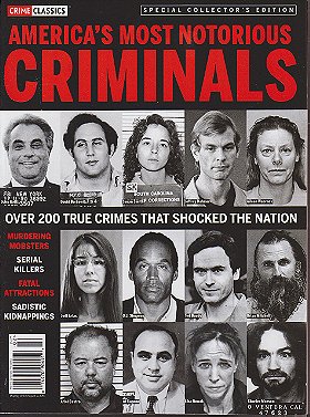 Crime Classics America's Most Notorious Criminals Magazine 2015