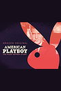 American Playboy: The Hugh Hefner Story