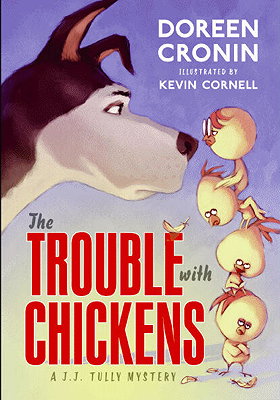 The Trouble with Chickens: A J.J. Tully Mystery
