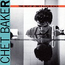 Best Of: Chet Baker Sings