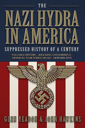 The Nazi Hydra in America: Suppressed History of a Century