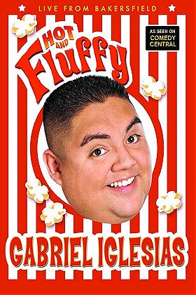 Gabriel Iglesias: Hot and Fluffy - Live From Bakersfield
