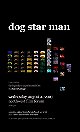 Dog Star Man