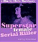Superstar Female Serial Killer