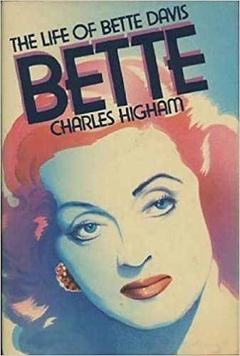 Bette: The Life of Bette Davis by Charles Higham (1981-10-01)