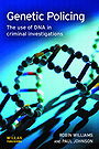 Genetic Policing — The use of DNA in criminal Investigations