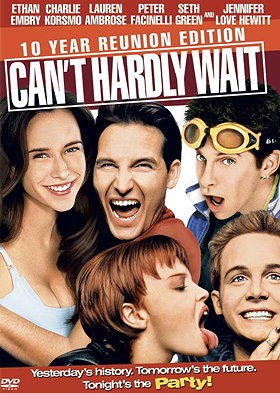Can't Hardly Wait (10th Anniversary Edition)