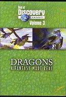 Dragons - A Fantasy Made Real (Best of Discovery Channel Volume 3)