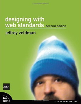 Designing with Web Standards (Voices That Matter)