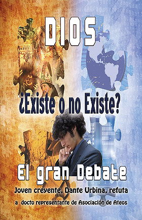 DIOS, ¿EXISTE O NO EXISTE? EL GRAN DEBATE 