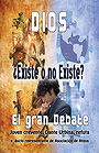 DIOS, ¿EXISTE O NO EXISTE? EL GRAN DEBATE 